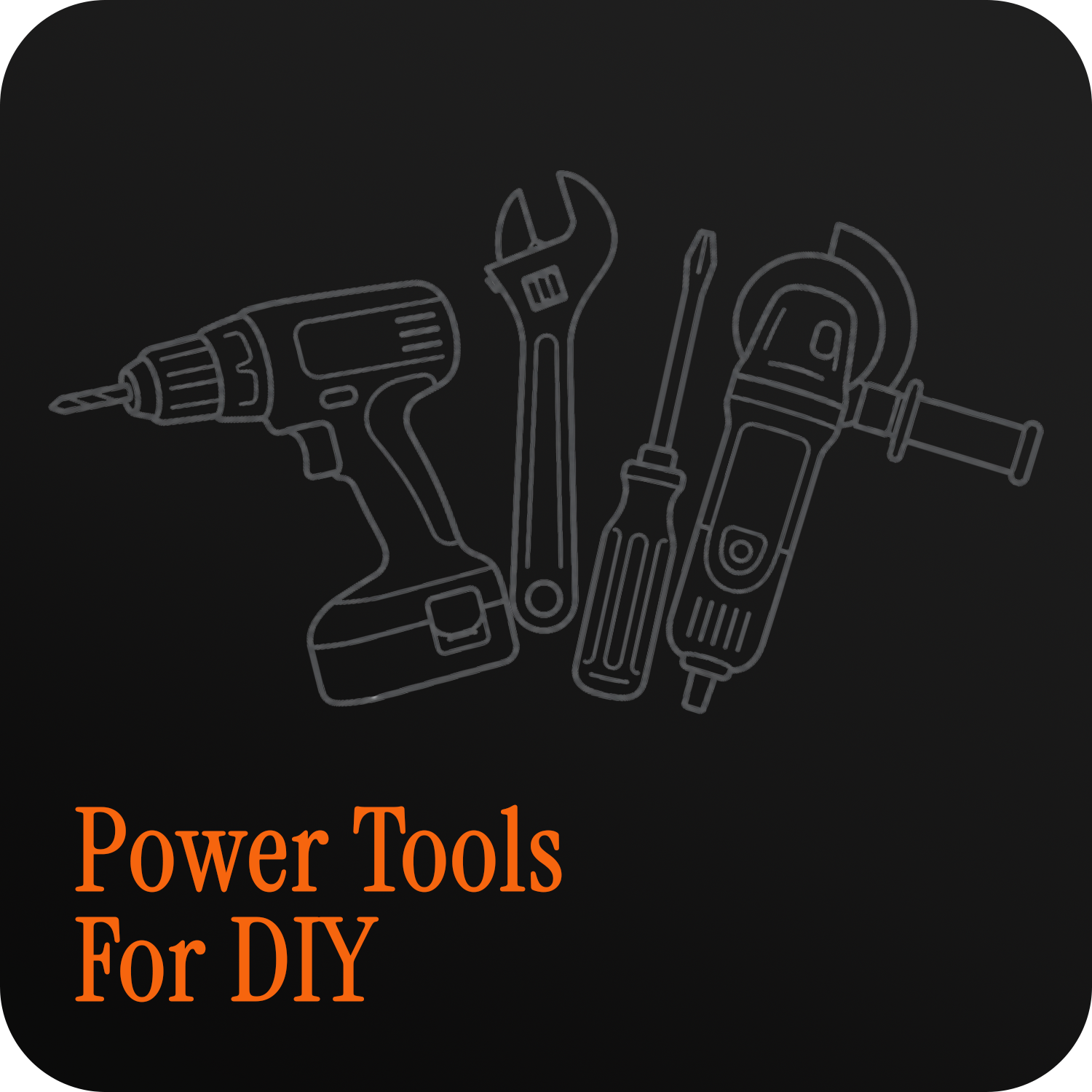 Power Tools For DIY